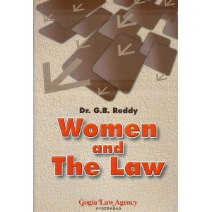 Gogia Law Agency's Women and The Laws [HB] by Dr. G. B. Reddy